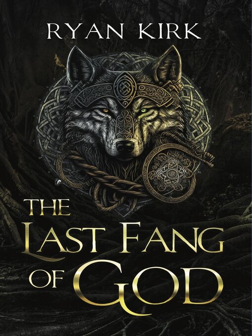 Title details for The Last Fang of God by Ryan Kirk - Available
